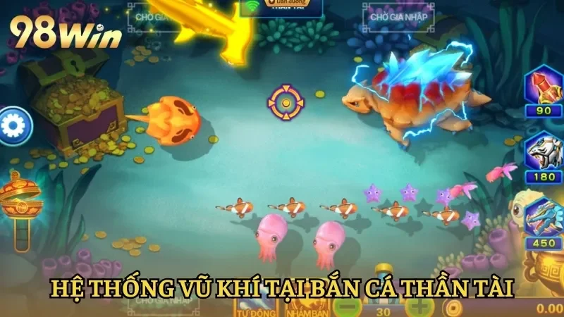 Hệ thống vũ khí tại game bắn cá Thần Tài