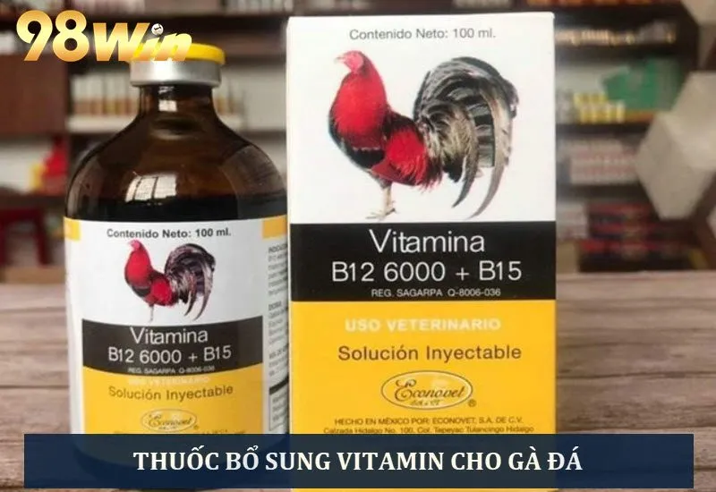 Bổ sung các vitamin cần thiết cho sự phát triển của chiến kê