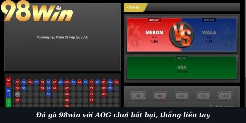 Đá gà 98win với AOG chơi bất bại, thắng liền tay