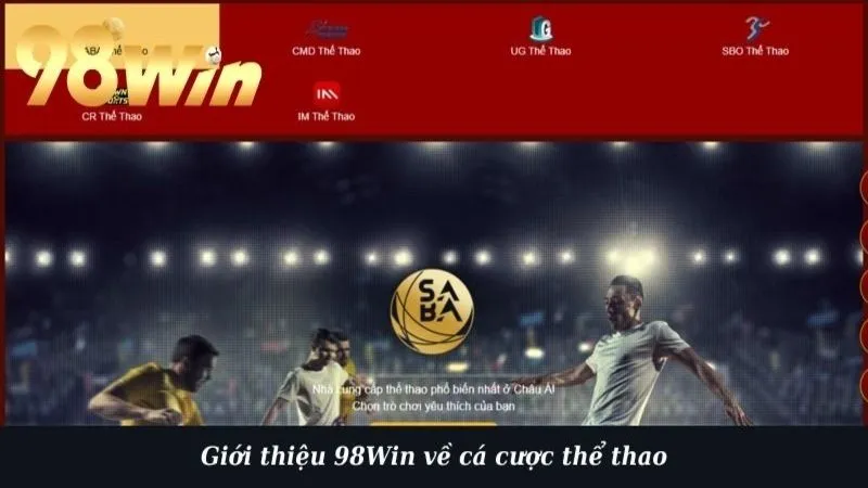 Giới thiệu 98Win về cá cược thể thao