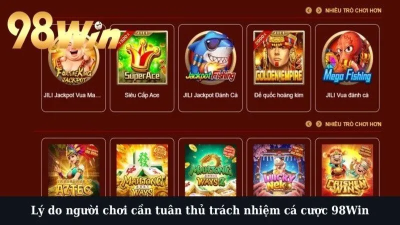 Lý do người chơi cần tuân thủ trách nhiệm cá cược 98Win