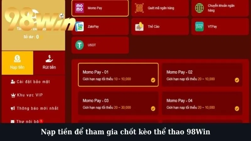 Nạp tiền để tham gia chốt kèo thể thao 98Win