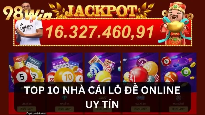 Top 10 nhà cái lô đề online uy tín phải thử