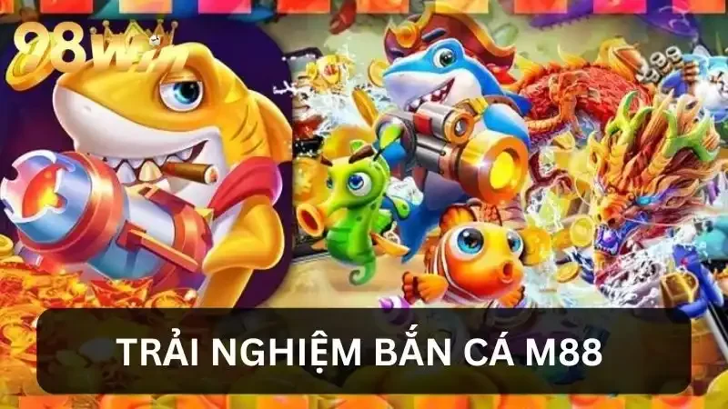 Nhà cái bắn cá M88