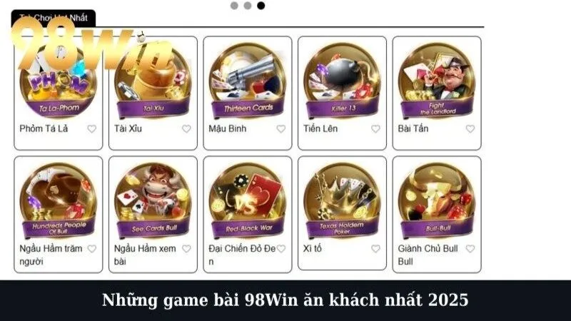 Những game bài 98Win ăn khách nhất 2025