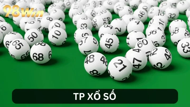 TP Xổ Số – Nơi Giấc Mơ Đổi Đời Của Bạn Thành Hiện Thực